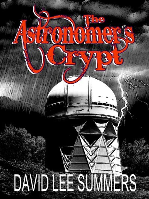 Title details for The Astronomer's Crypt by David Lee Summers - Available